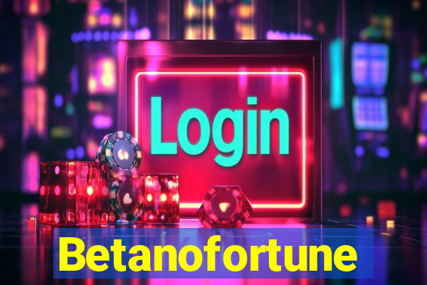 Betanofortune