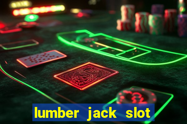 lumber jack slot free play