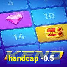 handcap -0.5