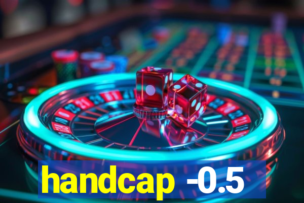 handcap -0.5