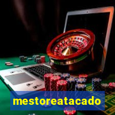 mestoreatacado