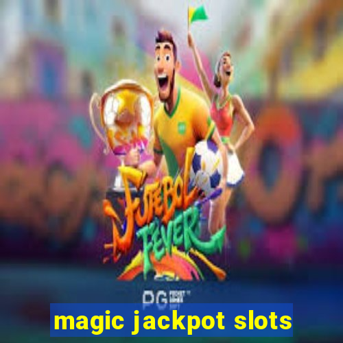 magic jackpot slots