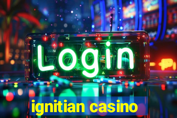 ignitian casino