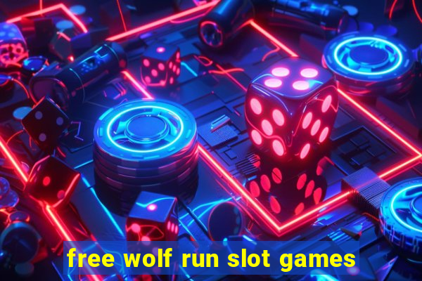 free wolf run slot games