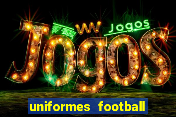 uniformes football league 2024