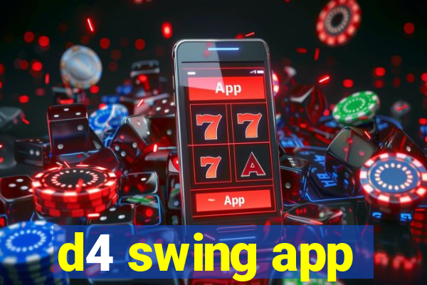 d4 swing app