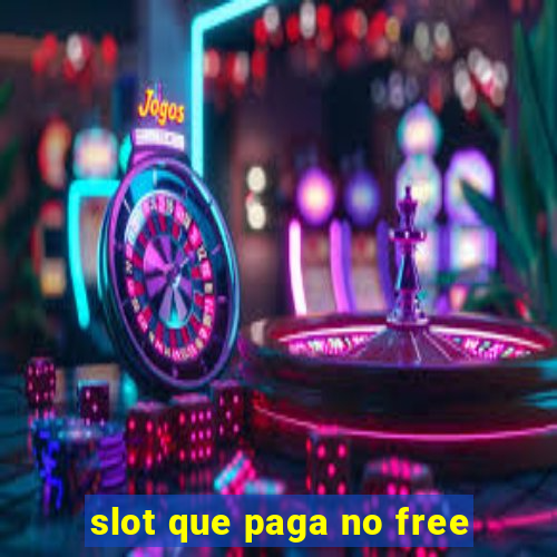 slot que paga no free