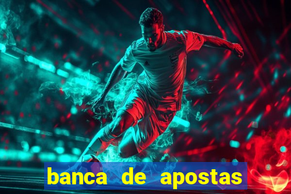 banca de apostas de futebol