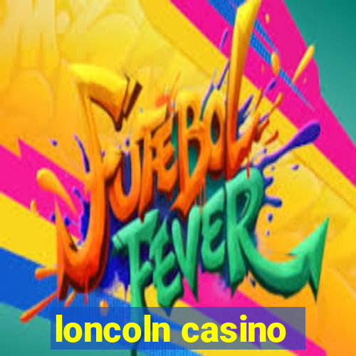 loncoln casino