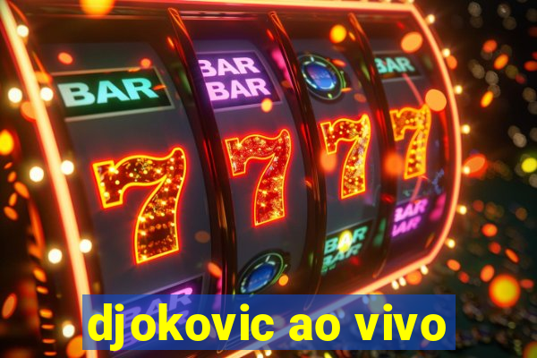 djokovic ao vivo