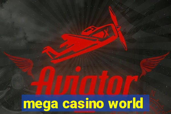 mega casino world