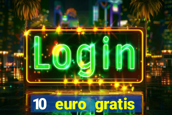 10 euro gratis slottica casino ohne einzahlung