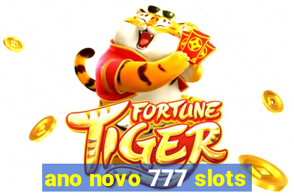 ano novo 777 slots