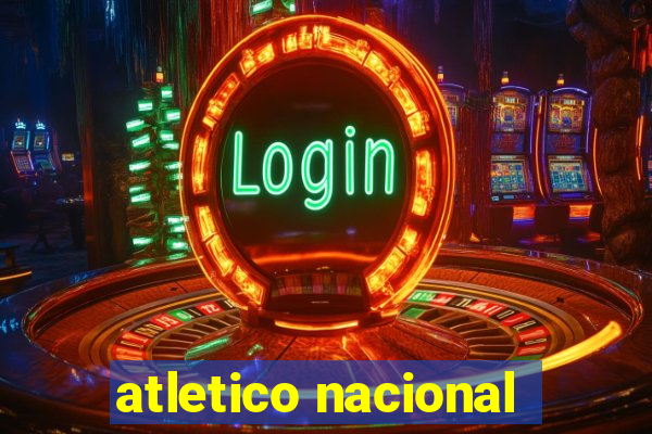 atletico nacional