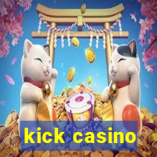 kick casino