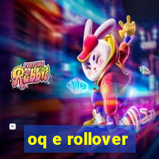 oq e rollover