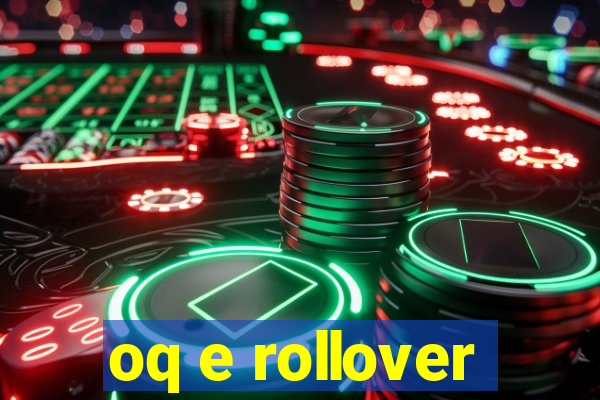 oq e rollover