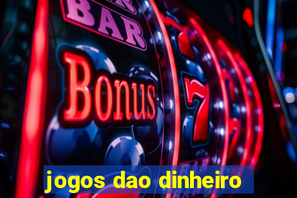 jogos dao dinheiro