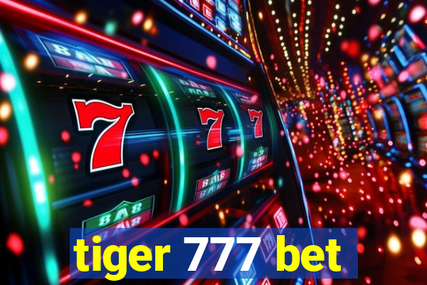 tiger 777 bet