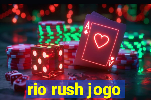 rio rush jogo