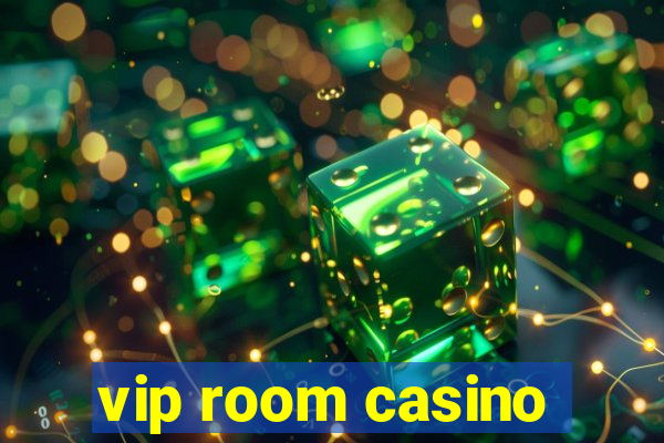 vip room casino