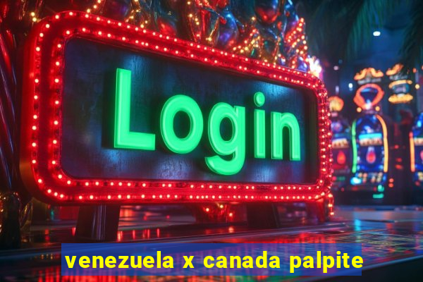 venezuela x canada palpite