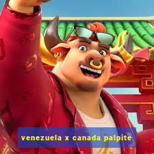 venezuela x canada palpite