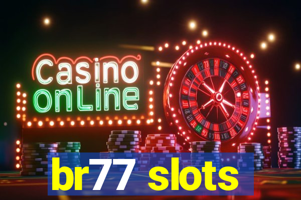 br77 slots