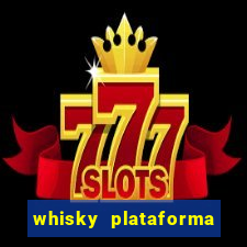 whisky plataforma de jogos