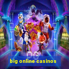 big online casinos