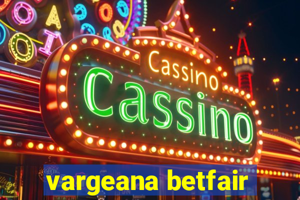 vargeana betfair