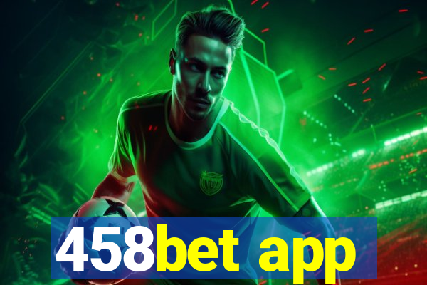 458bet app