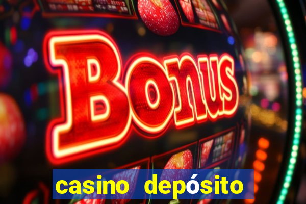 casino depósito mínimo $10 pesos méxico