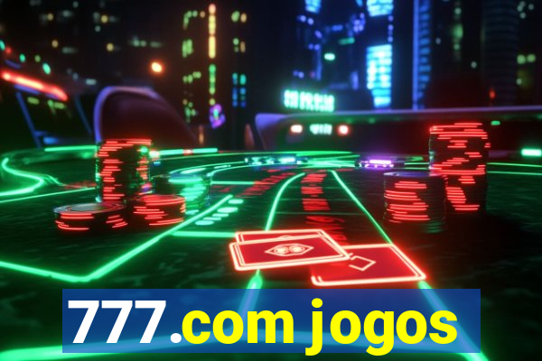 777.com jogos