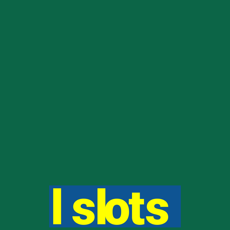 l slots