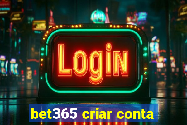 bet365 criar conta