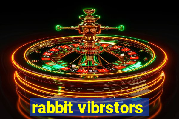 rabbit vibrstors