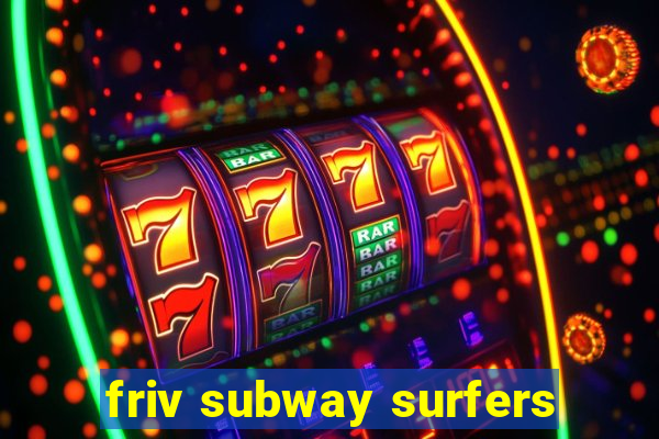 friv subway surfers