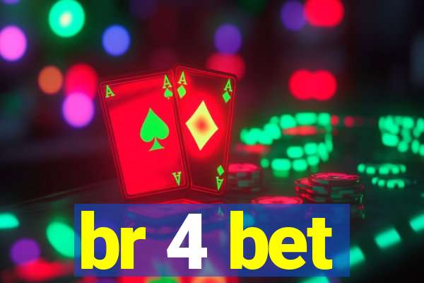 br 4 bet