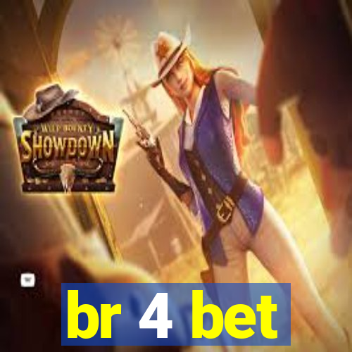 br 4 bet