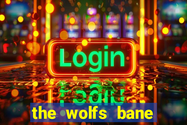 the wolfs bane slot free play