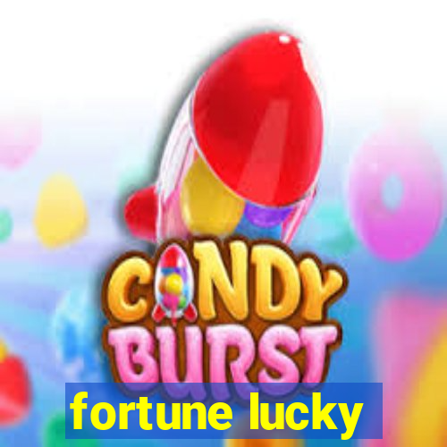 fortune lucky