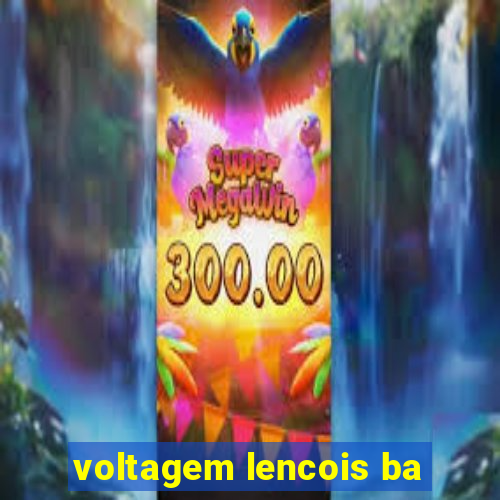 voltagem lencois ba