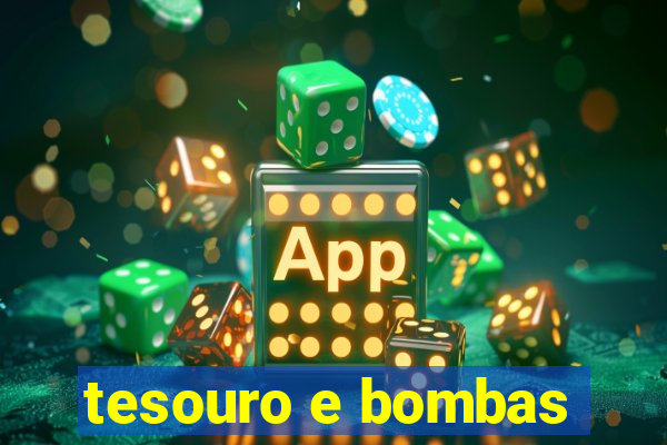 tesouro e bombas