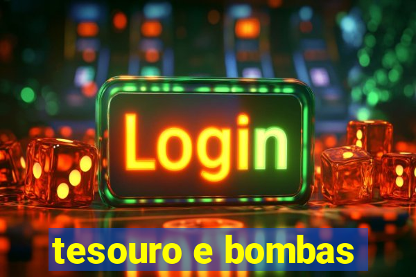 tesouro e bombas