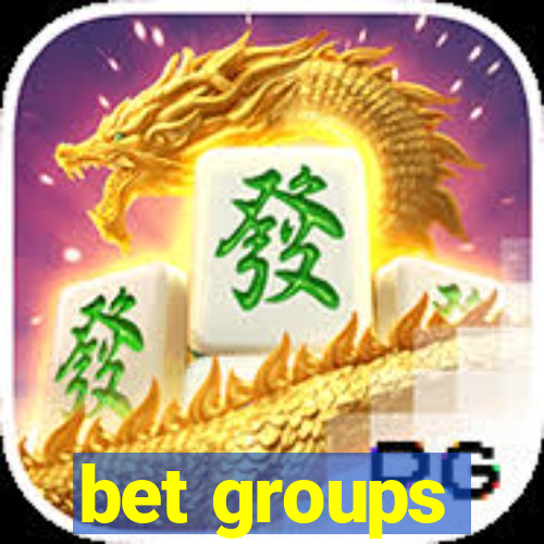 bet groups