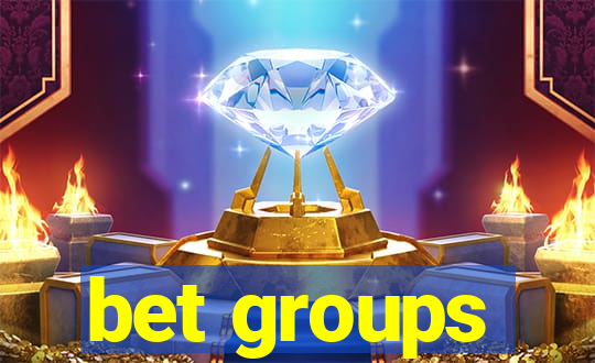 bet groups