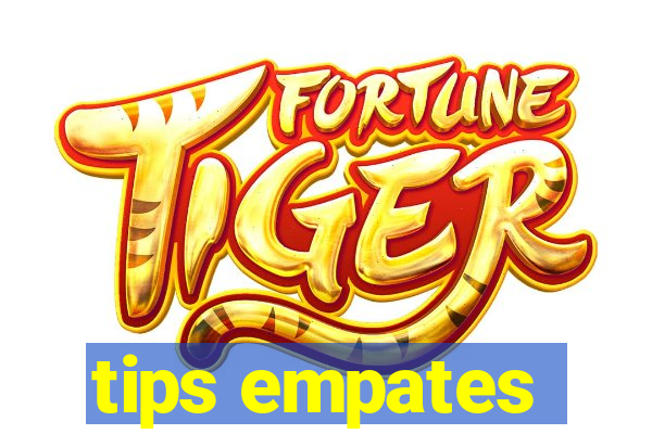 tips empates