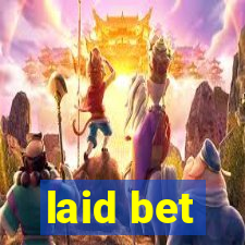 laid bet