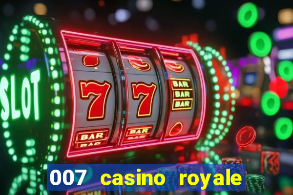 007 casino royale assistir topflix